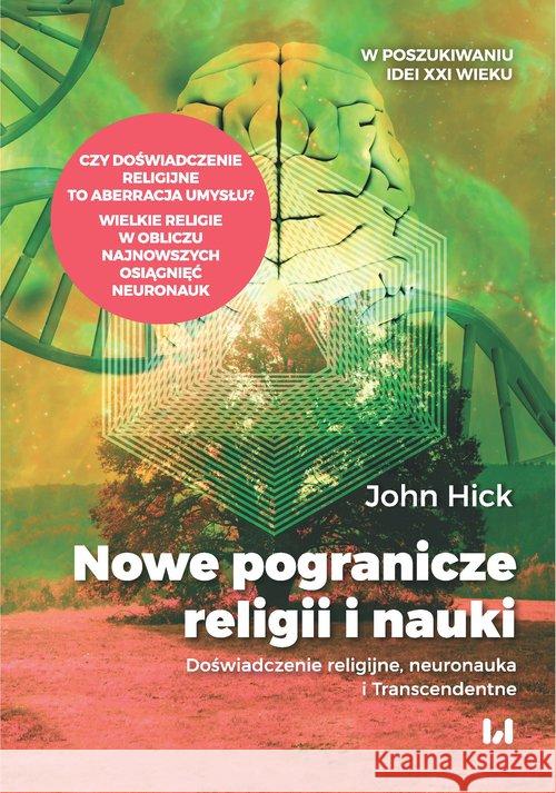 Nowe pogranicze religii i nauki Hick John 9788381424738