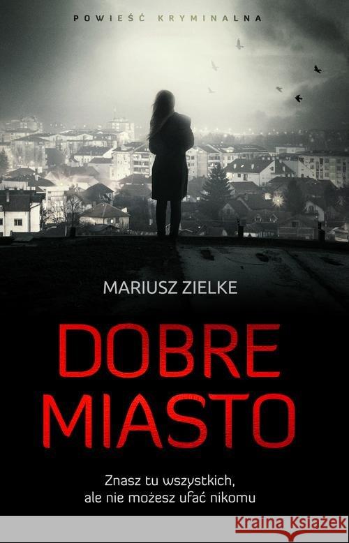 Dobre miasto Zielke Mariusz 9788381430180