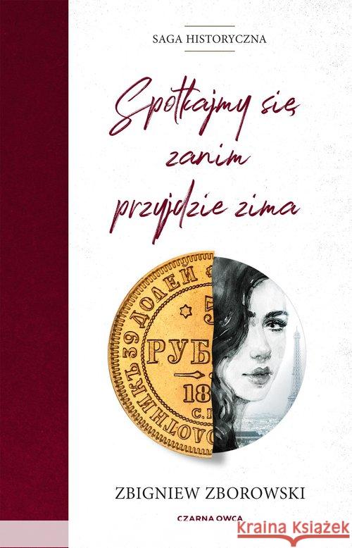 Spotkajmy się, zanim przyjdzie zima Zborowski Zbigniew 9788381436182