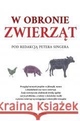 W obronie zwierząt Peter Singer, Monika Betley 9788381438803