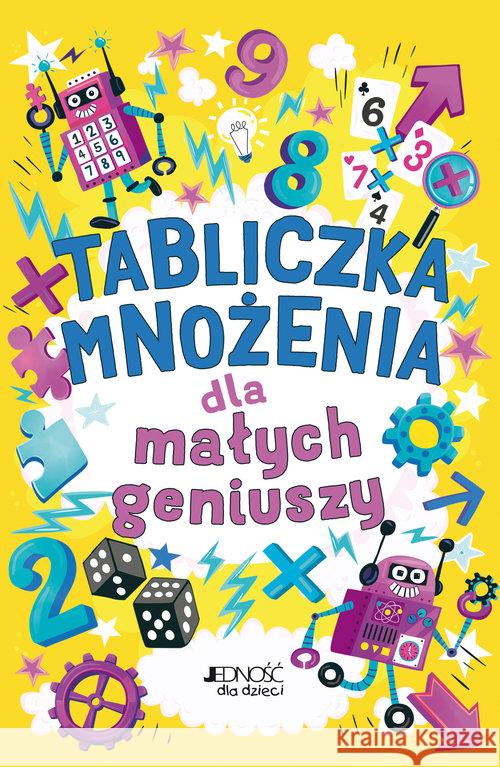 Tabliczka mnożenia dla małych geniuszy Moore Gareth 9788381440936 Jedność