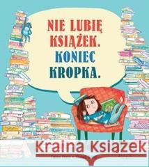 Nie lubię książek. Koniec kropka Perry Emma 9788381441896