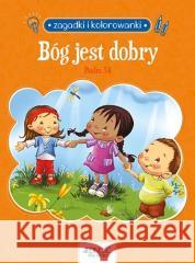 Bóg jest dobry. Psalm 34. Zagadki i kolorowanki Agnes de Bezenac, Salem de Bezenac 9788381442848