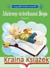 Idziemy ścieżkami Boga. Pslam 119. Zagadki... Agnes and Salem de Bezenac 9788381442879