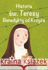 Historia św. Teresy Benedykty od Krzyża Antonella Pandini 9788381443937