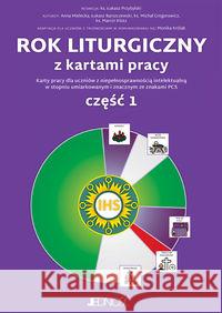 Rok liturgiczny z kartami pracy. Część 1 Przybylski Łukasz 9788381444446 Jedność