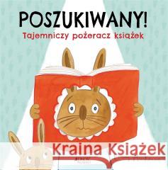 Poszukiwany! Tajemniczy pożeracz książek Emily MacKenzie, Joanna Olejarczyk 9788381444644