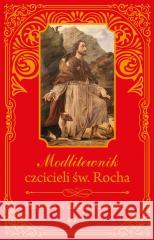 Modlitewnik czcicieli św. Rocha pocket ks. Zbigniew Sobolewski 9788381444804