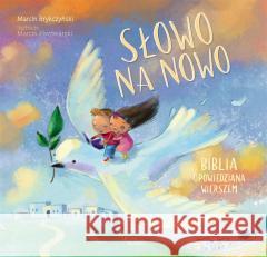 Słowo na nowo. Biblia opowiedziana wierszem Marcin Brykczyński, Marcin Piwowarski 9788381445252