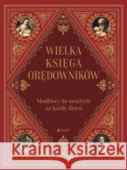 Wielka księga orędowników ks. Zbigniew Sobolewski 9788381445665