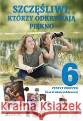 Religia SP 6 Szczęśliwi, którzy... ćw. JEDNOŚĆ praca zbiorowa 9788381445726