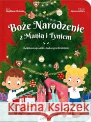 Boże Narodzenie z Manią i Tyniem Magdalena Młodnicka, Agnieszka Matz 9788381445863