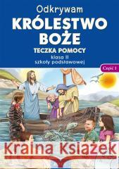 Religia SP 2 Odkrywam królestwo Boże cz.1 Teczka ks. Krzysztof Mielnicki, Elżbieta Kondrak 9788381446006