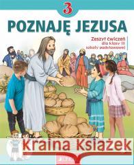 Religia SP 3 Poznaję Jezusa ćw. JEDNOŚĆ ks. dr Krzysztof Mielnicki, Elżbieta Kondrak 9788381446815
