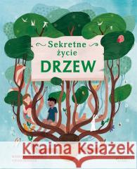 Sekretne życie drzew Moira Butterfield, Vivian Mineker, Sławomir Stodu 9788381447973