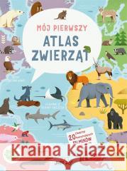 Mój pierwszy atlas zwierząt Cristina Banfi, Ronny Gazzola, Karolina Tudruj-Wr 9788381448185