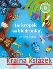 Ile kropek ma biedronka? Wiem wszystko o owadach Polly Cheeseman, Iris Deppe, Sławomir Stodulski 9788381448468