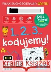 1...2...3... kodujemy! Książka z pisakiem.. Milena Machocka, Milena Machocka 9788381449618