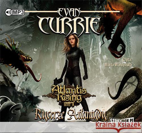 Atlantis Rising T.1 Rycerze Atlantydy audiobook Currie Evan 9788381460149