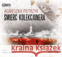 Śmierć kolekcjonera audiobook Pietrzyk Agnieszka 9788381461177