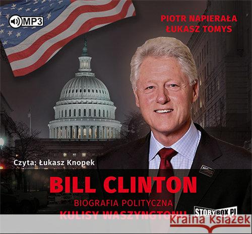 Bill Clinton. Biografia polityczna audiobook Napierała Piotr Tomys Łukasz 9788381461528 Heraclon