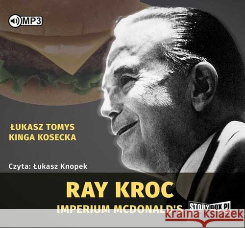 Ray Kroc. Imperium McDonald's audiobook Tomys Łukasz Kosecka Kinga 9788381462556 Heraclon