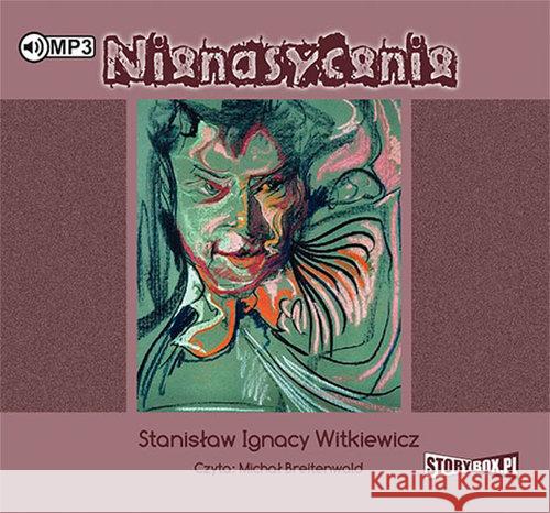 Nienasycenie audiobook Witkiewicz Stanisław Ignacy 9788381463089