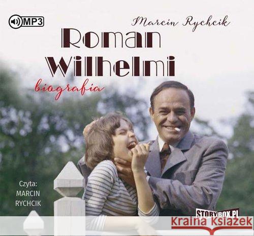 Roman Wilhelmi. Biografia audiobook Rychcik Marcin 9788381463188 Heraclon
