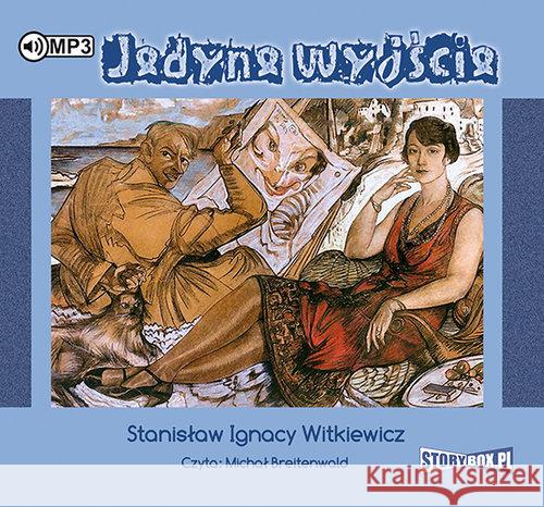 Jedyne wyjście audiobook Witkiewicz Stanisław Ignacy 9788381465090