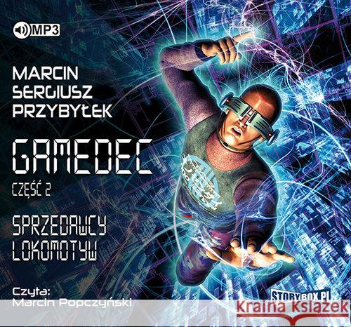 Gamedec T.2 Sprzedawcy lokomotyw audiobook Przybyłek Marcin Sergiusz 9788381465380 Heraclon