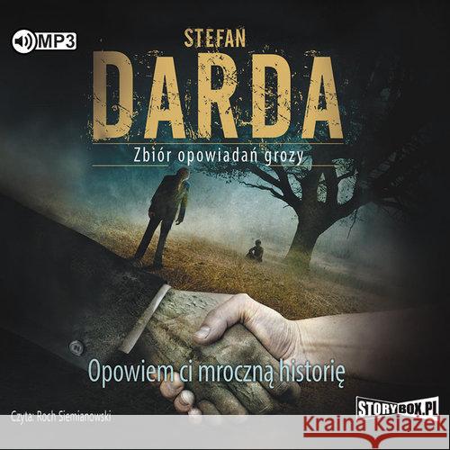 Opowiem ci mroczną historię audiobook Darda Stefan 9788381466059 Heraclon