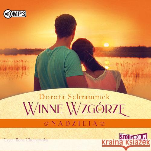 Winne Wzgórze. Nadzieja audiobook Schrammek Dorota 9788381466172