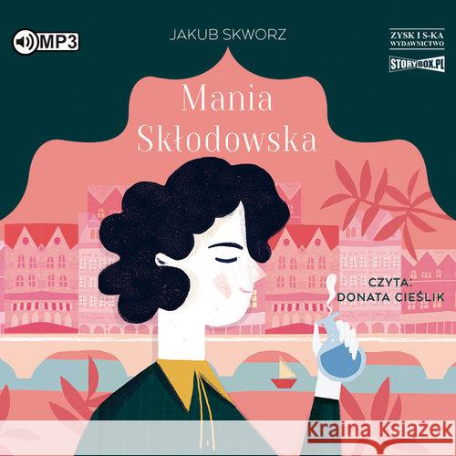 Mania Skłodowska audiobook Skworz Jakub 9788381467605