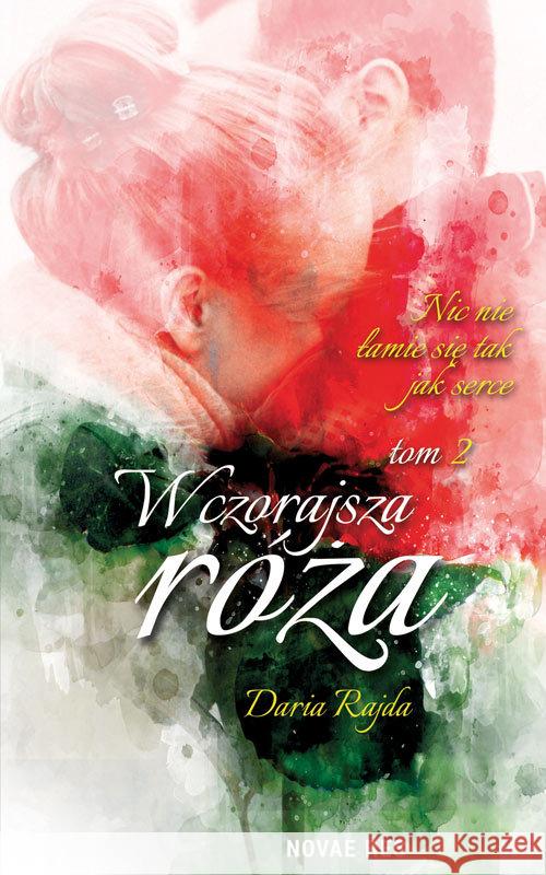 Wczorajsza róża T.2 Rajda Daria 9788381475938