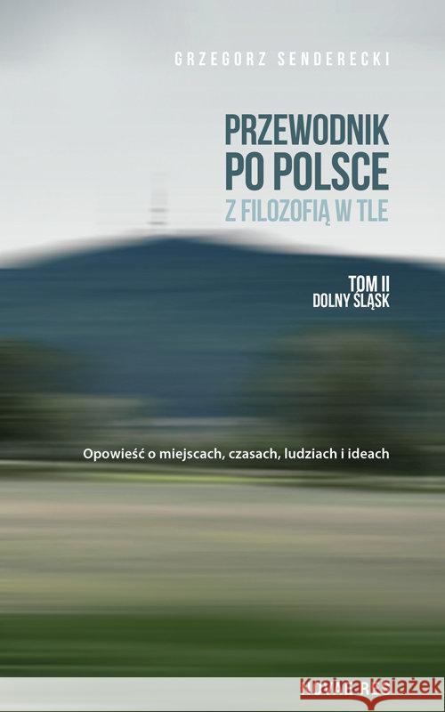 Przewodnik po Polsce z filozofią w tle T.2 Senderecki Grzegorz 9788381476416 Novae Res