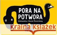 Pora na potwora w.2020 Mizielińska Aleksandra Mizieliński Daniel 9788381501392 Dwie Siostry