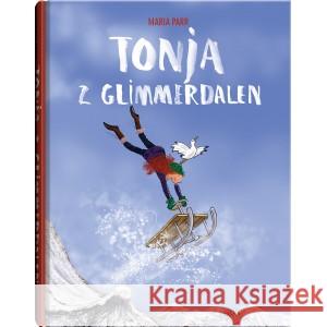 Tonja z Glimmerdalen Maria Parr 9788381502528