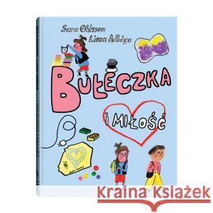 Bułeczka i miłość OHLSSON SARA, IL. ADBÅGE LISEN 9788381502948