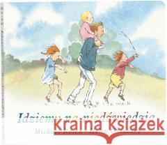 Idziemy na niedźwiedzia wyd. kartonowe Michael Rosen, Helen Oxenbury 9788381503112