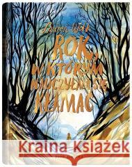 Rok, w którym nauczyłam się kłamać Lauren Hollow, Sebastian Musielak 9788381503136