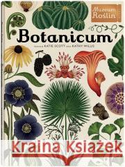 Botanicum. Muzeum Roślin Kathy Willis, Katie Scott 9788381503433