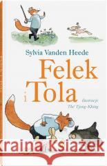 Felek i Tola Sylvia Vanden Heede 9788381503792