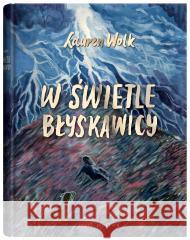 W świetle błyskawicy Lauren Wolk 9788381504591