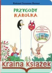 Królik Karolek. Przygody Karolka Rotraut Susanne Berner 9788381505598