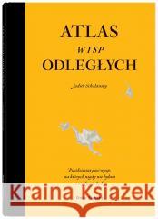 Atlas wysp odległych Judith Schalansky, Tomasz Ososiński 9788381505666