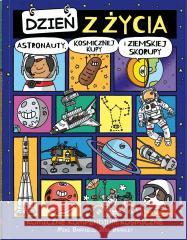 Dzień z życia... Dzień z życia astronauty... Mike Barfield 9788381506144