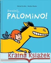 Zwolnij, Palomino! Escoffier Michaël 9788381507929