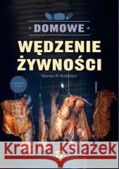 Domowe wędzenie żywności Warren B. Anderson 9788381513746