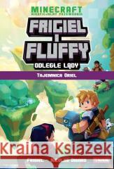 Frigiel i Fluffy. Odległe lądy T.3 Tajemnica Oriel Frigiel. Nicolas Digard 9788381514323