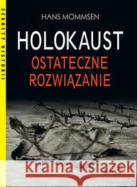 Holokaust Ostateczne rozwiązanie Mommsen Hans 9788381514514